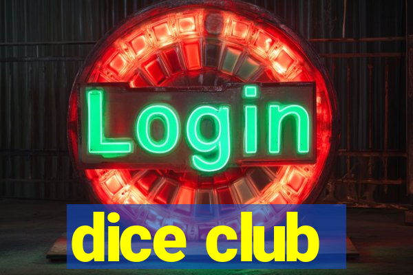 dice club